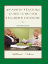 An Administrator's Guide to Better Teacher Mentoring (eBook)